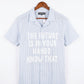 Unisex Know Your Future Shirt Blue